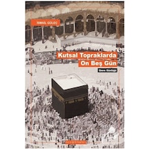 Kutsal Topraklarda Son Onbeşgün - Ismail Güleç