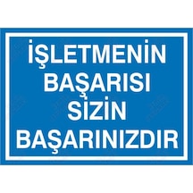 Işletmenin Başarısı Sizin Başarınızdır Levhası