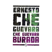 Che Guevara Burada - Ernesto Che Guevara - Everest Yayınları