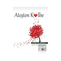 Ateşten Kalbe - Şiir Antolojisi - Türker Alpertonga - Ateş Yayınları