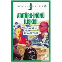 Atatürk- İnönü İlişkisi / Sadakat Mı, Rekabet Mi / Prof. Dr. ...