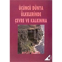 Üçüncü Dünya Ülkelerinde Çevre ve Kalkınma - Avijit Gupta - Kabalcı Yayınevi