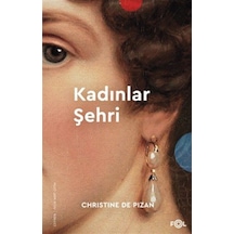 Kadınlar Şehri / Christine De Pizan