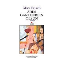 Adım Gantenbein Olsun - Max Frisch - Can Yayınları