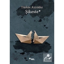 Şikeste - Türker Ayyıldız - Sel Yayıncılık
