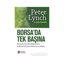 Borsa'da Tek Başına - John Rothchild -  Peter Lynch - Scala Yayıncılık