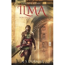 Evrenin Kitabı İlma 4-Son Savaş - A. S. Durmaz - Timaş Yayınları