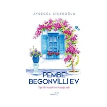 Pembe Begonvilli Ev + Hayat İncitir Herkesi + Günebakan