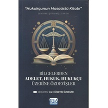 Adalet, Hukuk, Hukukçu Üzerine Özdeyişler