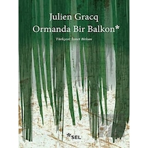 Ormanda Bir Balkon - Julien Gracq - Sel Yayıncılık