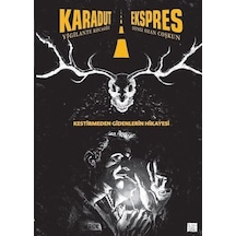 Karadut Ekspres: Kestirmeden Gidenlerin Hikayesi - Yigilante Kocagöz - Presstij Kitap