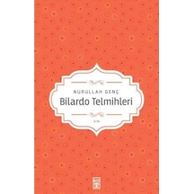 Bilardo Telmihleri - Nurullah Genç  - Timaş Yayınları