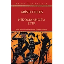 Nikomakhos'a Etik - Aristoteles - Say Yayınları