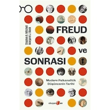Freud Ve Sonrası & Modern Psikanalitik Düşüncenin Tarihi / Ste...