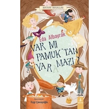 Var Mı Pamuk'tan Yaramazı / Eda Albayrak