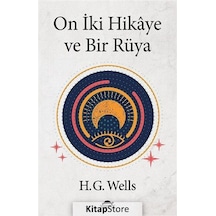 On İki Hikaye ve Bir Rüya - Herbert George Wells - Maya Kitap