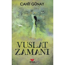 Vuslat Zamanı - Cahit Günay - Efsus