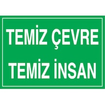Temiz Çevre Temiz İnsan Uyarı Tabelası - 35x50 Foreks - Çev7