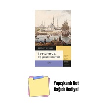 İstanbul - Üç Şehrin Hikâyesi Ciltli + Yapışkanlı Not Kağıdı