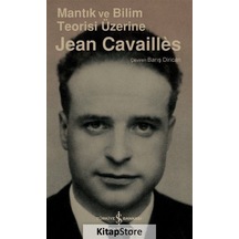 Mantık ve Bilim Teorisi Üzerine - Jean Cavailles - İş Bankası Kültür Yayınları
