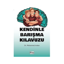 Kendinle Barışma Kılavuzu - Muhammed Arıkan - Kitap Dünyası