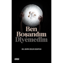 Ben Boşandım Diyemedim / Dr. Semin Güler Oğurtan