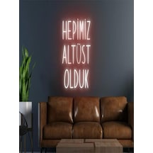 Hepimiz Altüst Olduk Yazılı Neon Tabela Kırmızı