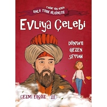 Evliya Çelebi / Dünyayı Gezen Seyyah / Cezmi Ersöz