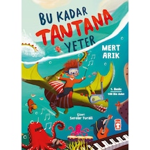 Bu Kadar Tantana Yeter - Mert Arık - Timaş Çocuk