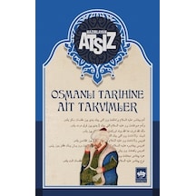 Osmanlı Tarihine Ait Takvimler - Hüseyin Nihal Atsız - Ötüken Neşriyat