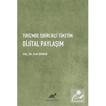 Turizmde İşbirlikçi Tüketim: Dijital Paylaşım / Erol Duran