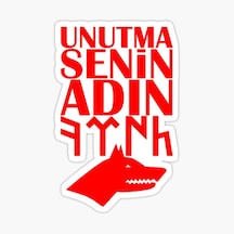 Unutma Senin Adın Türk Araba Sticker Etiket Yapıştırma