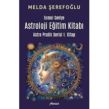 Temel Seviye Astroloji Eğitim Kitabı- Astro Pratik 1. Kitap / ...