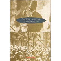 Atatürk'ü Anlamak Ve Tamamlamak - Prof.dr.cavit Orhan Tütengil