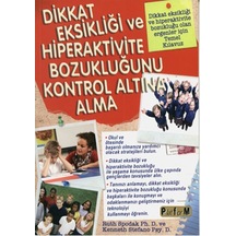 Dikkat Eksikliği ve Hiperaktivite Bozukluğunu Kontrol Altına Alma - Ruth Spodak Ph. D. -  Kenneth Stefano Psy. D. - Platform Yayınları