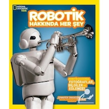 National Geographic Kids Robotik Hakkında Her Şey / Jennifer S