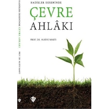 Hadisler Ekseninde Çevre Ahlakı  - Huriye Martı  - Türkiye Diyanet Vakfı Yayınları