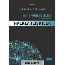 İmaj Mühendisliği Vizyonundan Halkla İlişkiler - Gülay Budak -  Gönül Budak - Nobel Akademik Yayıncılık