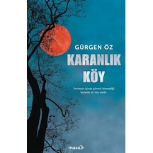 Karanlık Köy / Gürgen Öz