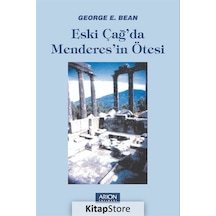 Eski Çağ'Da Menderes'İn Ötesi / George E. Bean