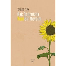 Bak Önümüzde Yeni Bir Mevsim / Serkan Türk