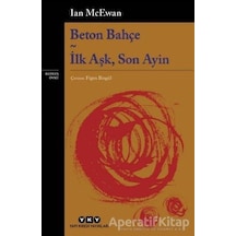 Beton Bahçe: İlk Aşk - Son Ayin - Ian McEwan - Yapı Kredi Yayınları