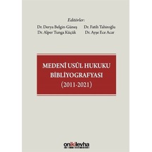 Medeni Usul Hukuku Bibliyografyası 2011 - 2021- On İki Levha Yayıncılık