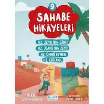 Sahabe Hikayeleri 9 - Hz.Zeyd Bin Sabıt Hz.Usame Bin Zeyd Hz.Ümmü Eymen Hz.Ebu Akıl - Merve Sultan Gündüz - Gülce Çocuk