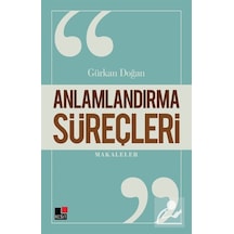Anlamlandırma Süreçleri - Gürkan Doğan - Kesit Yayınları