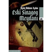 Eski Sinagog Meydanı - Öykü Didem Aydın - İletişim Yayınları