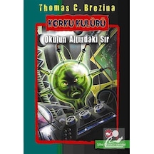Korku Kulübü 9 - Okulun Altındaki Sır - Thomas Brezina - Beyaz Balina Yayınları