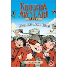 Ejderha Avcıları Okulu 20-Yaşasın! Okul Bitti - Kate Mcmullan - Beyaz Balina Yayınları