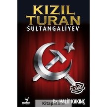 Kızıl Turan-Sultangaliyev - Dr.Halit Kakınç - Wizart Yayınları