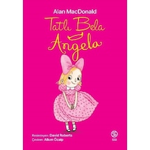 Tatlı Bela Angela - Alan MacDonald - Sia